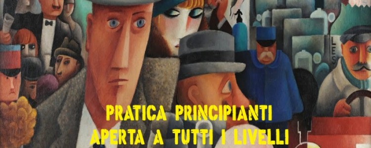 PRATICA PRINCIPIANTI APERTA A TUTTI I LIVELLI